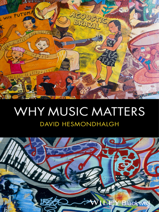 Title details for Why Music Matters by David Hesmondhalgh - Available
